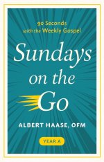 Sundays on the Go: 90 Seconds with the Weekly Gospel (Year A)