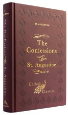 The Confessions of St. Augustine (Catholic Classics)