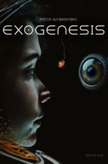 Exogenesis: A Novel