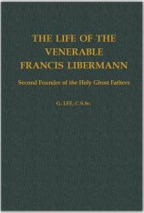 The Life of the Venerable Francis Libermann