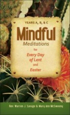 Mindful Meditations for Every Day of Lent and Easter Years A, B, & C