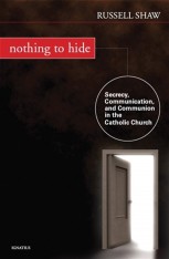 Nothing to Hide Secrecy, Communication and Communion in the Catholic Church