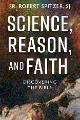 Science, Reason, and Faith: Discovering the Bible