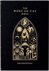 The Word on Fire Bible (Volume III): The Pentateuch - Hardcover
