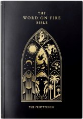 The Word on Fire Bible (Volume III): The Pentateuch - Paperback