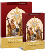 What We Believe: The Beauty of the Catholic Faith