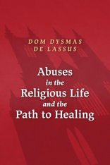 Abuses in the Religious Life and the Path to Healing