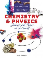 The Foundations of Science: Chemistry and Physics (Textbook)