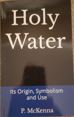 Holy Water: Its Origin, Symbolism and Use