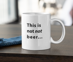 Not Not Beer Mug