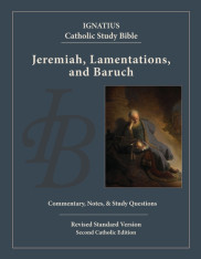 Jeremiah, Lamentations and Baruch: Ignatius Catholic Study Bible