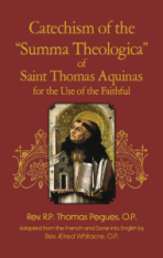 Catechism of the "Summa Theologica" of Saint Thomas Aquinas for the Use of the Faithful