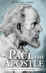 Coached by Paul the Apostle: Lessons in Transformation