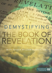 Demystifying the Book of Revelation: With Fr. William Burton DVD