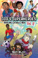 God's Superheroes Amazing Catholic Men, Vol. II