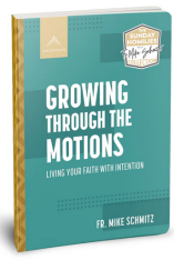 Growing Through the Motions: Living Your Faith with Intention