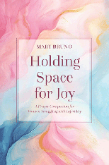 Holding Space for Joy: A Prayer Companion for Women Struggling with Infertility