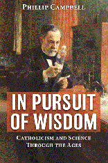 In Pursuit of Wisdom: Catholicism and Science Through the Ages