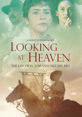 Looking at Heaven: The Life of St. José Sánchez del Río DVD