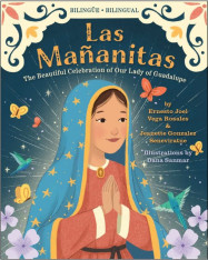 Las Mañanitas: The Beautiful Celebration of Our Lady of Guadalupe
