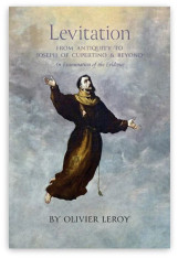 Levitation, From Antiquity to Joseph of Cupertino and Beyond - Hardcover