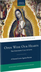 Open Wide Our Hearts: The Enduring Call to Love