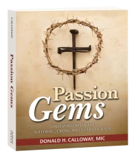 Passion Gems: Daily Wisdom on the Suffering, Cross, and Death of Jesus