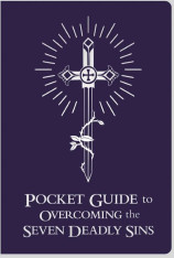 Pocket Guide to Overcoming the Seven Deadly Sins