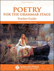 Poetry for the Grammar Stage Teacher Guide Third Edition