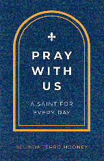 Pray with Us: A Saint for Every Day