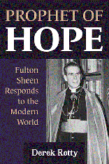 Prophet of Hope: Fulton Sheen Responds to the Modern World