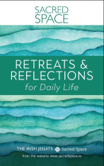 Sacred Space: Retreats & Reflections for Daily Life