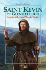 Saint Kevin of Glendalough Hermit, Abbot, and Miracle Worker