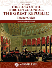 The Story of the Thirteen Colonies & the Great Republic Teacher Guide Second Edition