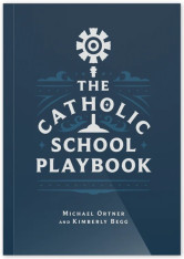 The Catholic School Playbook