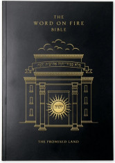 The Word on Fire Bible (Volume IV): The Promised Land - Paperback
