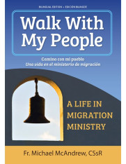 Walk With My People: A Life In Migration Ministry