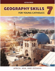 Geography Skills 7 for Young Catholics: Africa, Asia, and Oceana