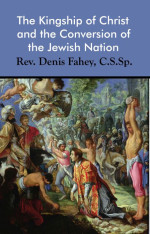 The Kingship of Christ and the Conversion of the Jewish Nation