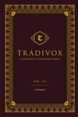 Tradivox Vol 3: Features Catechisms of Challoner