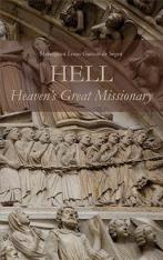 Hell: Heaven’s Great Missionary
