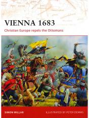 Vienna 1683: Christian Europe Repels the Ottomans