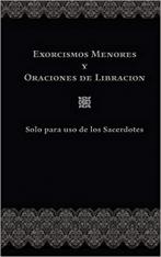 EXORCISMOS MENORES Y ORACIONES DE LIBRACIÓN: Solo para uso de los Sacerdotes (Spanish Edition)