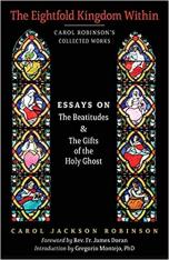 The Eightfold Kingdom Within: Essays on the Beatitudes and the Gifts of the Holy Ghost (Book 2)