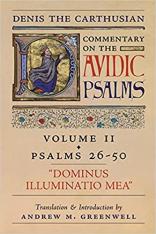 Dominus Illuminatio Mea: Denis the Carthusian's Commentary on the Psalms (Vol. 2—Psalms 26