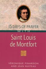 15 Days of Prayer with St. Louis De Montfort