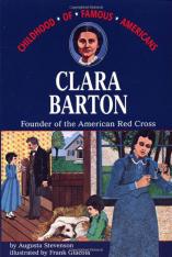 Clara Barton: Founder of the American Red Cross