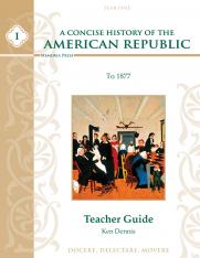 A Concise History of the American Republic: Year One To 1877 Teacher Guide