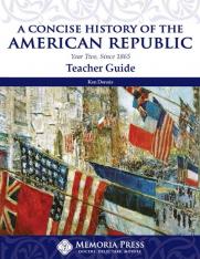 A Concise History of the American Republic: Year Two Since 1865 Teacher Guide