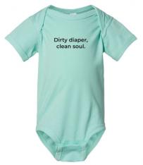 Dirty Diaper Clean Soul - Green